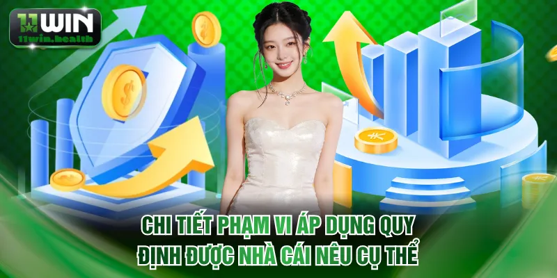 Chi tiết phạm vi áp dụng quy định được nhà cái nêu cụ thể