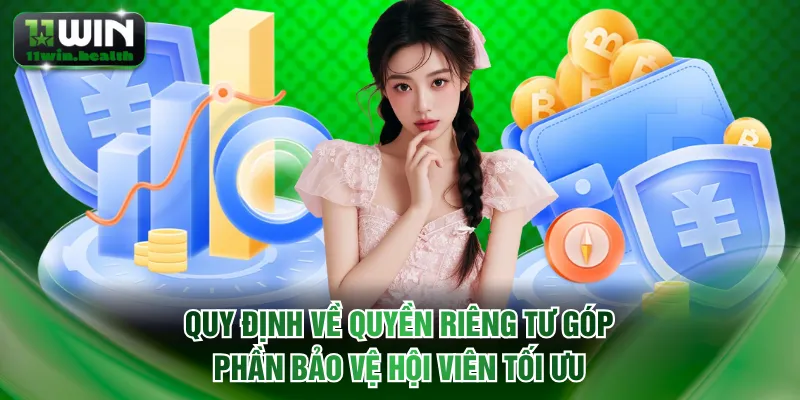 Quy định về quyền riêng tư góp phần bảo vệ hội viên tối ưu