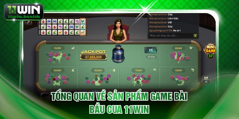 Tổng quan về sản phẩm game bài Bầu Cua 11WIN